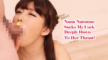 Heyzo 3106 Nana Natsume Sucks My Cock Deeply Down To Her Throat! - Nana Natsume